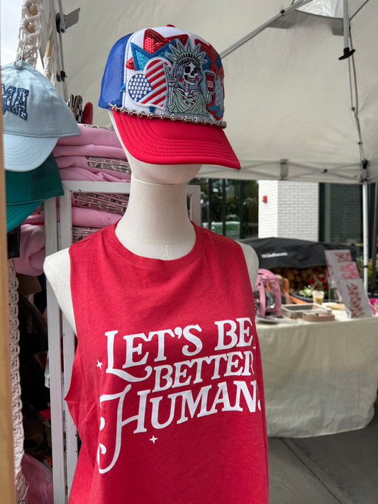 Lets Be Better Human Tank